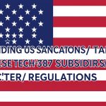 Expanding US Sanctions Target Chinese Tech Subsidiaries for Stricter Regulations