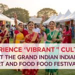 Experience Vibrant Culture at the Grand Indian Art and Food Festival
