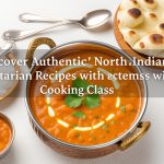 Discover Authentic North Indian Vegetarian Recipes with Cozymeal Cooking Class