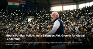Modi’s Foreign Policy: India Balances Aid, Growth for Global Leadership